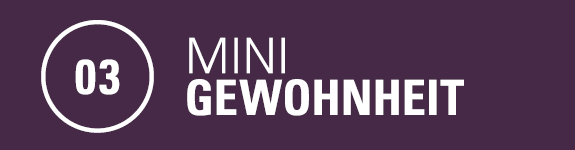 Mini-Gewohnheit